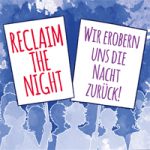 Reclaim the night - Internationaler Tag gegen Gewalt an Frauen